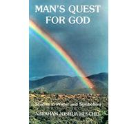 Man's Quest for God: Studies in Prayer and Symbolism: Studies in Prayer & Symbolism