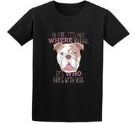 Man's Round Neck English Bulldog Dog Life is Not Where You Go Its Who Sports T Shirt Black XL