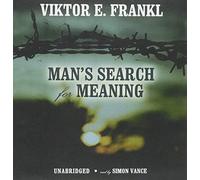 Man's Search for Meaning: An Introduction to Logotherapy by Viktor E. Frankl (2008-03-01)