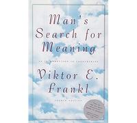 Man's Search for Meaning: Introduction to Logotherapy