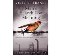 Man's Search for Meaning – The Classic Tribute to Hope from the Holocaust – Penguin Books