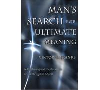 Man's Search for Ultimate Meaning