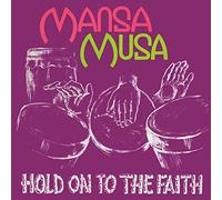 Mansa Musa - Hold On To The Faith (180g Vinyl)