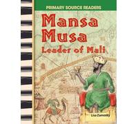 Mansa Musa: Leader of Mali (Social Studies: Informational Text)