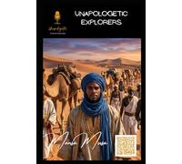 Mansa Musa: Unapologetic, Redefine Standards (4th-6th grade Mie Explorers History)