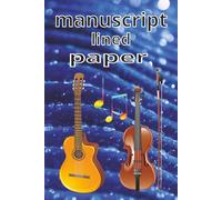 manscript lined paper: blank notebook| 8 staffs per page | staff paper notebook | manscript pad | manuscript pad