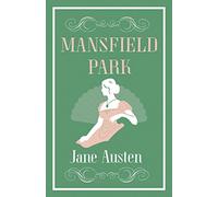 Mansfield Park: Annotated Edition (Alma Classics Evergreens)