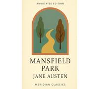 Mansfield Park (Meridian Classics Annotated Edition)
