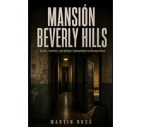 MANSIÓN BEVERLY HILLS: Hostel, tourists, and darker transactions in Buenos Aires