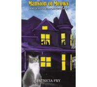 Mansion of Meows: A Klepto Cat Mystery: Volume 9