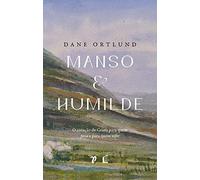 Manso e humilde - o coracao de Cristo para quem peca e para quem sofre (Em Portugues do Brasil)