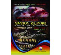 Manson Kilmore: The Night Caller of Coal Miners Holler: Part Two: Payback Is Hell