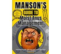Manson’s Guide to Moist Anus Management: Parody Book for Adults | Funny Secret Santa & White Elephant Gift for Coworkers | Stupid Gifts Ideas