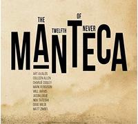 MANTECA - TWELFTH OF NEVER THE - CD - M3z