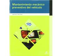 Mantenimiento mecánico preventivo del vehículo (Ciclos Formativos)