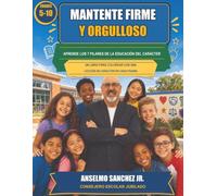 Mantente Firme y Orgulloso: Aprende los 7 Pilares de la Educacion del Caracter