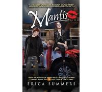 Mantis: A horror comedy novel about four fools and one biblical apocalypse