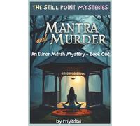 Mantra and Murder: An Elinor Mersh Mystery - Book One (THE STILL POINT MYSTERIES)
