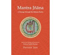 Mantra Jnana: A Passage through the Sukshma Sharira