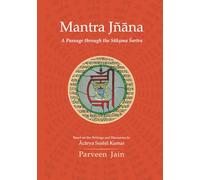 Mantra Jnana: A Passage through the Sukshma Sharira