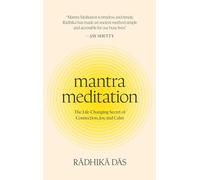 Mantra Meditation: The Life-Changing Secret of Connection, Joy, and Calm