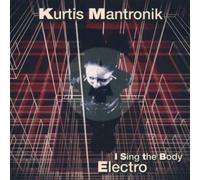 Mantronik Kurtis - I Sing the Body Electro