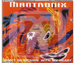 Mantronix - Don't Go Messin' With My Heart
