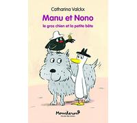 MANU ET NONO 3 T3-LE GROS CHIEN ET LA PETITE BETE