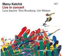 MANU KATCHE - LIVE IN CONCERT CD NEW