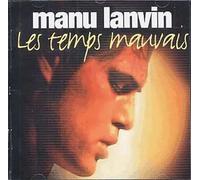 Manu Lanvin - Le Temps Mauvais