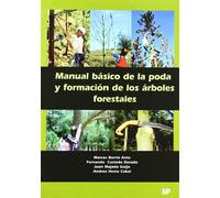 Manual básico de la poda y formación de los árboles forestales