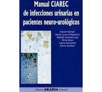 MANUAL CIAREC INFECCIONES URINARIAS PACIENTES NEURO UROLOGIC
