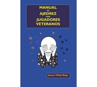 Manual de ajedrez para jugadores veteranos