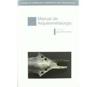 Manual de arqueometalurgia