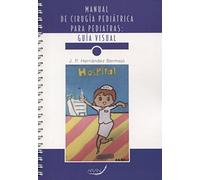 MANUAL DE CIRUGIA PEDIATRICA PARA PEDIATRAS GUIA VISUAL