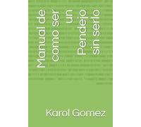 Manual de como ser un Pendejo sin serlo
