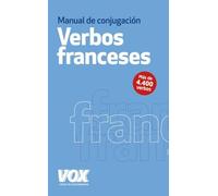 Manual de conjugación verbos franceses / French Verbs Conjugation Manual (VOX - Lengua Francesa - Diccionarios Generales)