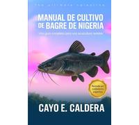 Manual de cultivo de bagre de Nigeria: Una guía completa para una acuicultura rentable