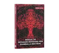 Manual de depanare prin Shamballa MDH Reiki