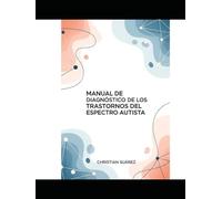 Manual de Diagnóstico Clínico de los Trastornos del Espectro Autista