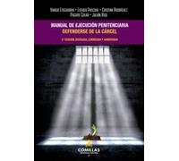 Manual de ejecución penitenciaria: Defenderse de la cárcel (3.ª edición, revisada, corregida y aumentada)