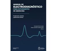 Manual de electrodiagnóstico para estudiantes de Medicina: Fundamentos, técnicas y aplicaciones clínicas