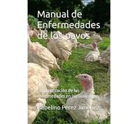 Manual de Enfermedades de los pavos: Caracterización de las enfermedades en los Guajolotes
