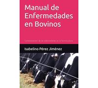 Manual de Enfermedades en Bovinos: Caracterización de las enfermedades en la Bovinocultura