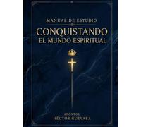 Manual de Estudio Conquistando el Mundo Espiritual