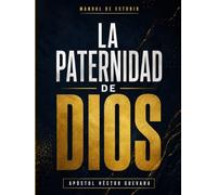 Manual de Estudio: LA PATERNIDAD DE DIOS