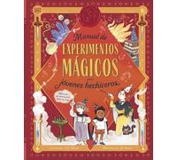 Manual de experimentos mágicos para jóvenes hechiceros: 40 trucos de ciencia para hacer en casa (DK Infantil)