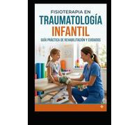 Manual de Fisioterapia en Traumatologia Infantil