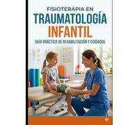 Manual de Fisioterapia en Traumatologia Infantil