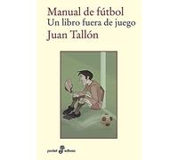 Manual de futbol: Un libro fuera de juego